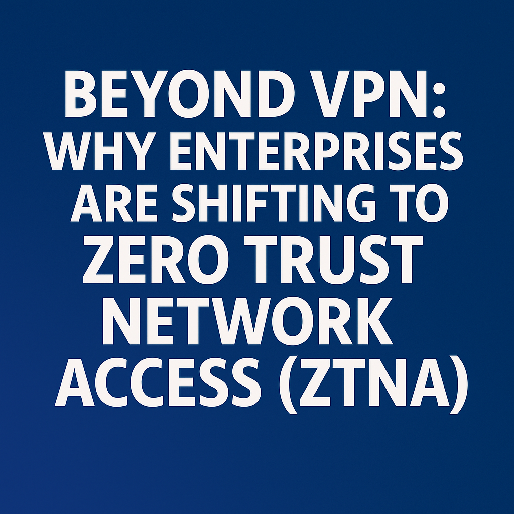 Beyond VPN